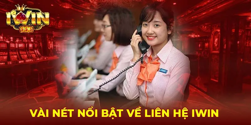 Nắm rõ các kênh liên hệ IWIN